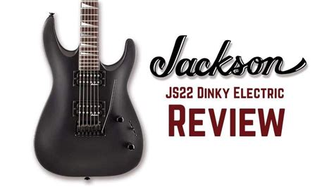 Jackson JS22 Dinky Review .